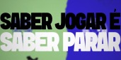 Frase "Saber jogar é saber parar"